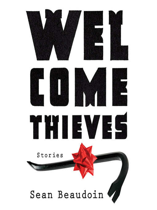 Title details for Welcome Thieves by Sean Beaudoin - Available